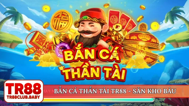 Bắn cá Thần Tài