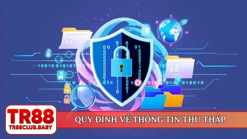 Quy định về thông tin thu thập