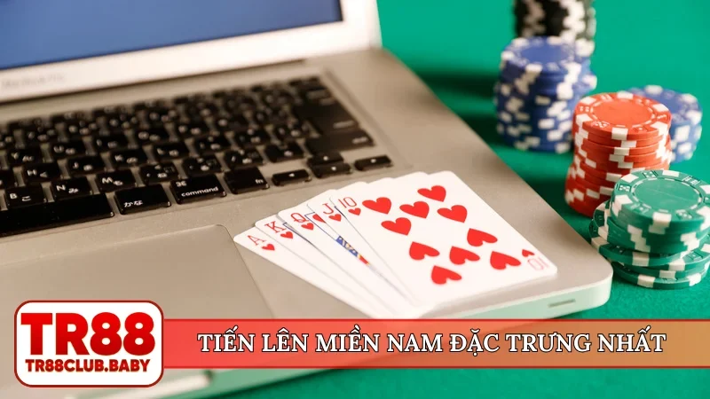 Tiến lên miền Nam đặc trưng nhất